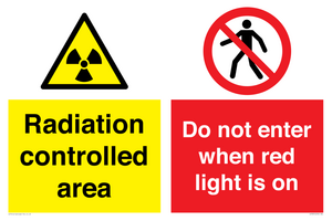 Radiation controlled area
Do not enter when red light is on